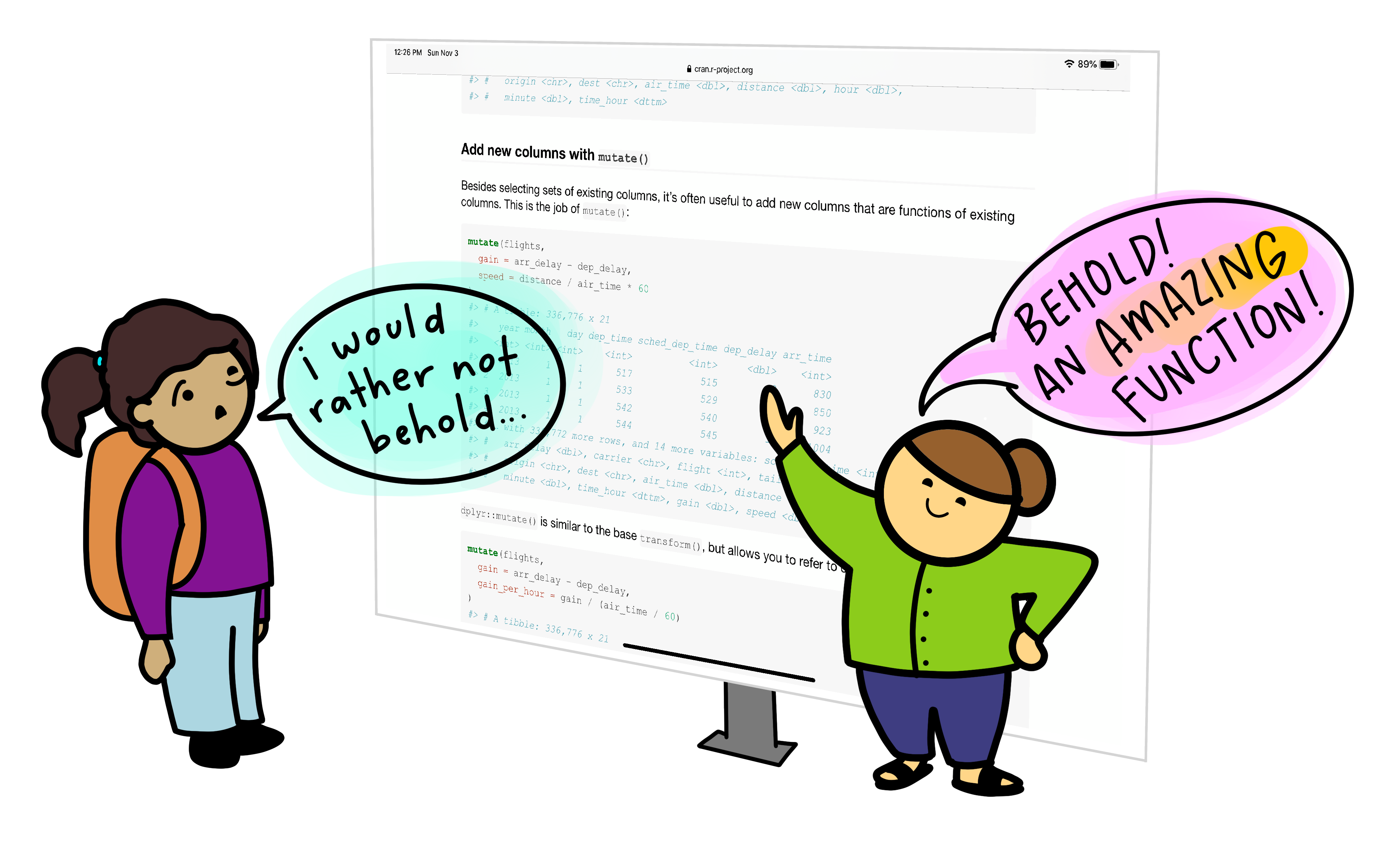 Cartoon of an instructor gesturing enthusiastically to a screen full of R documentation saying 'BEHOLD! An amazing function!' A skeptical looking student looks on, saying 'I would rather not behold...' 